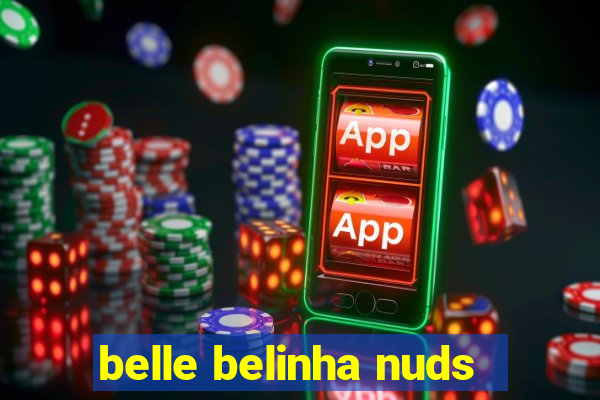 belle belinha nuds