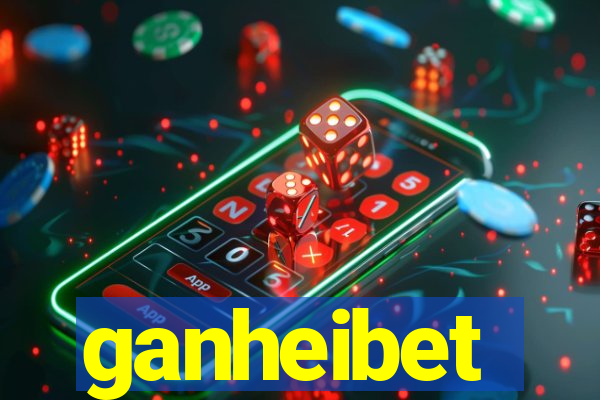 ganheibet