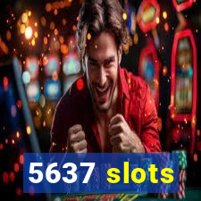 5637 slots