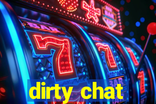 dirty chat