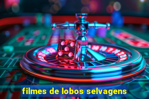 filmes de lobos selvagens