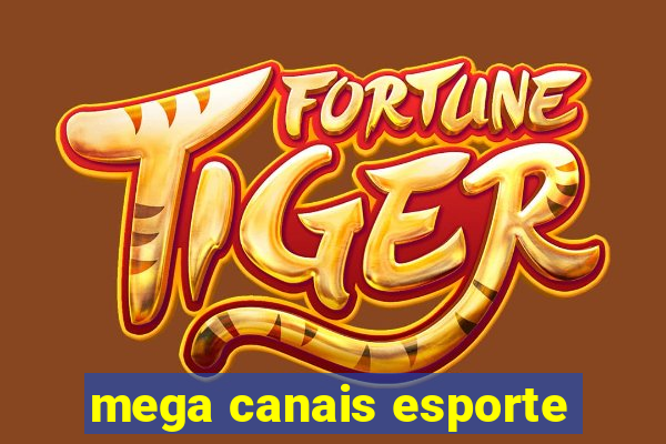 mega canais esporte