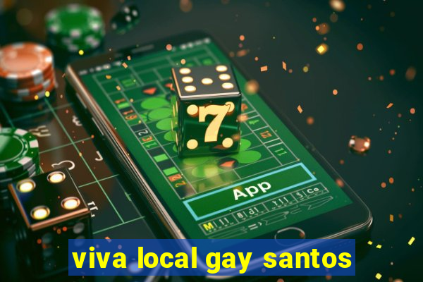 viva local gay santos