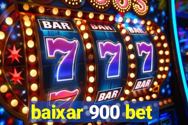 baixar 900 bet