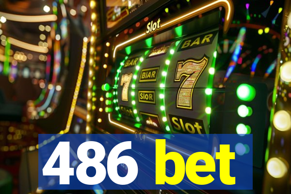 486 bet