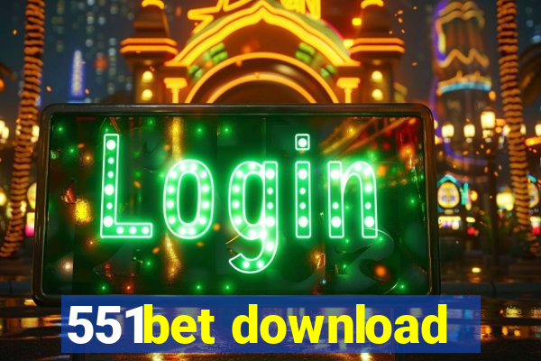 551bet download