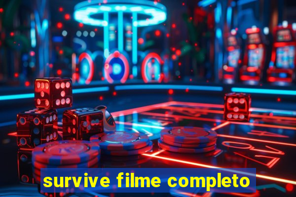 survive filme completo