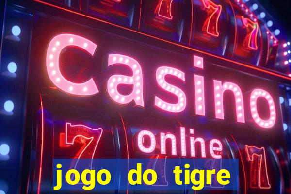 jogo do tigre deposito minimo 1 real