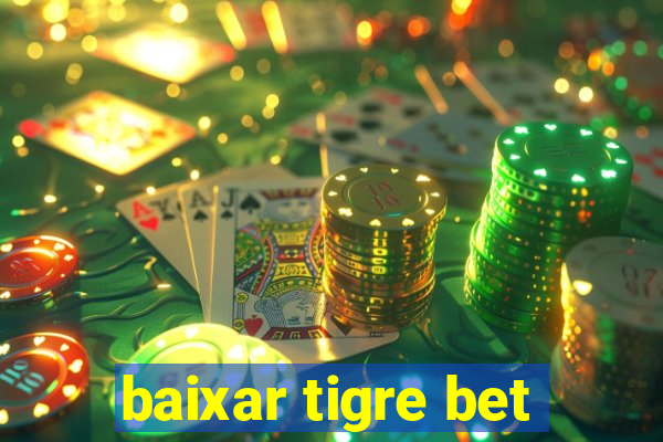 baixar tigre bet