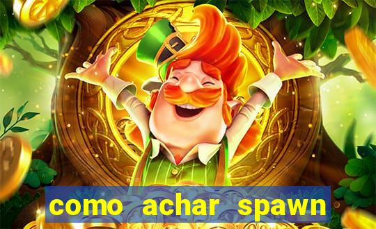 como achar spawn de blaze