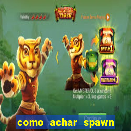 como achar spawn de blaze