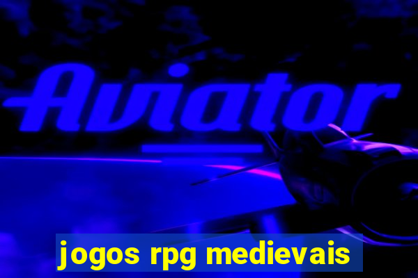 jogos rpg medievais