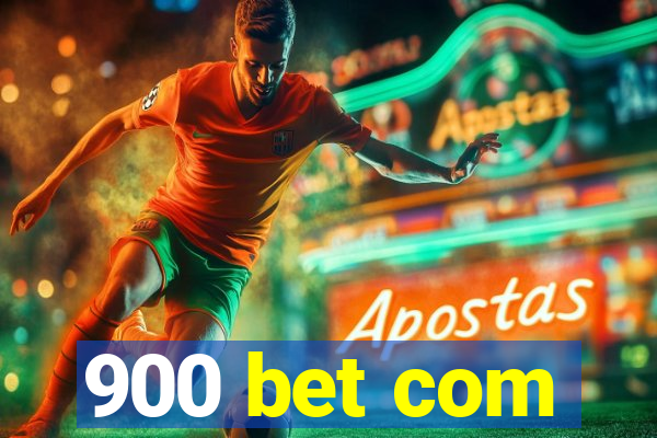 900 bet com