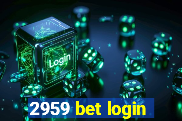 2959 bet login