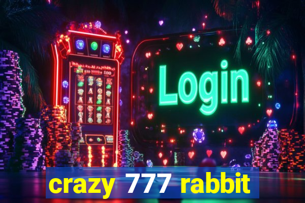 crazy 777 rabbit