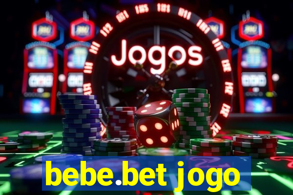 bebe.bet jogo