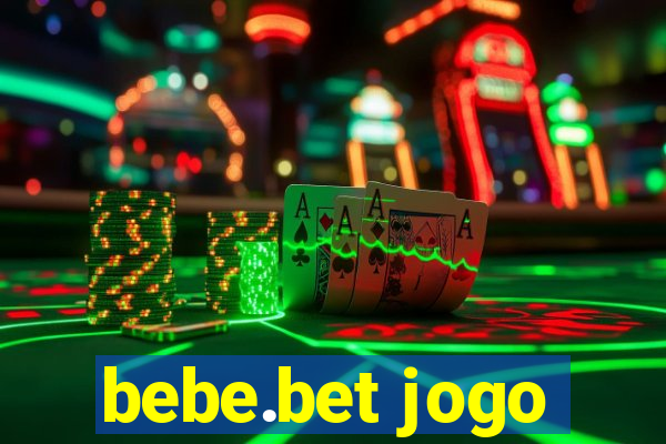 bebe.bet jogo