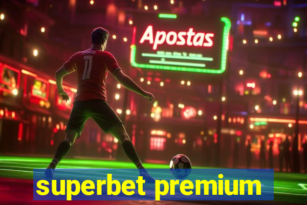 superbet premium