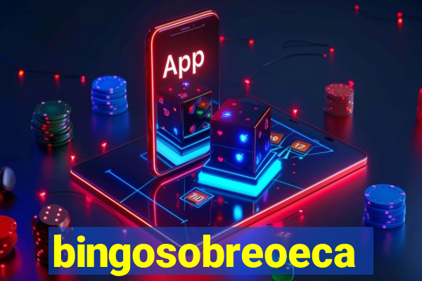 bingosobreoeca