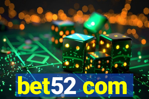 bet52 com