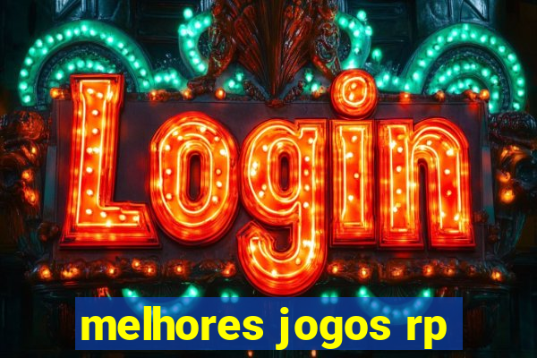 melhores jogos rp