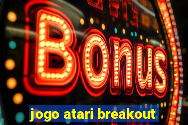 jogo atari breakout