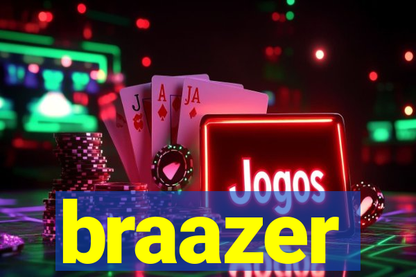 braazer