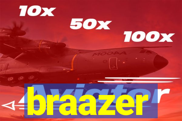 braazer