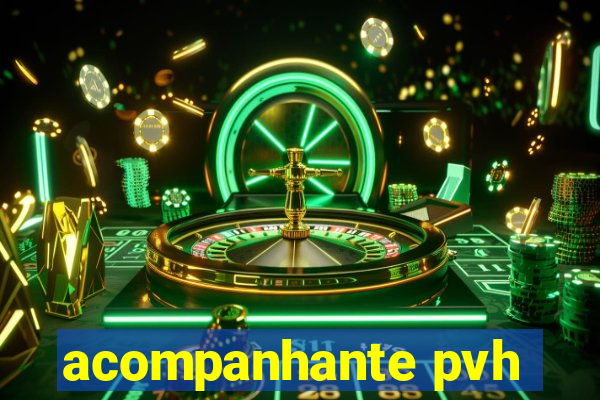 acompanhante pvh