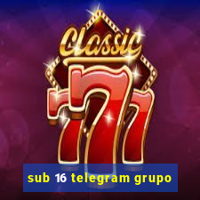 sub 16 telegram grupo