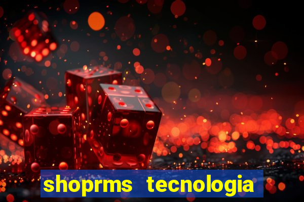 shoprms tecnologia e servicos ltda jogos online