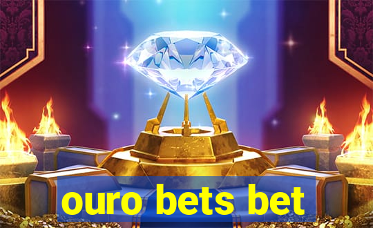 ouro bets bet