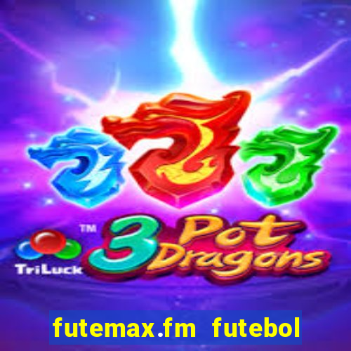 futemax.fm futebol ao vivo