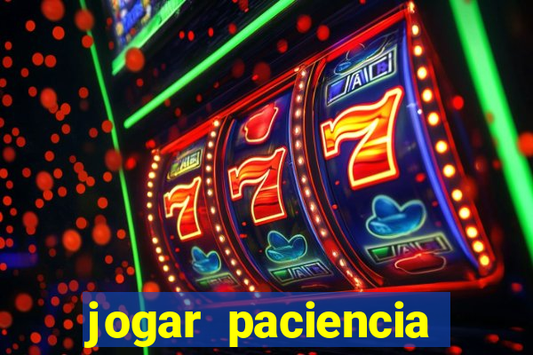 jogar paciencia haja paciencia