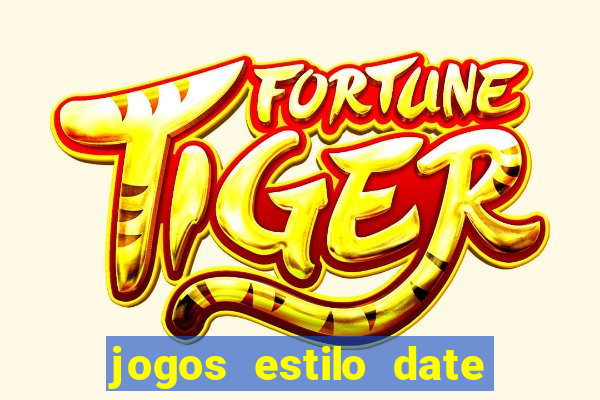 jogos estilo date ariane para android