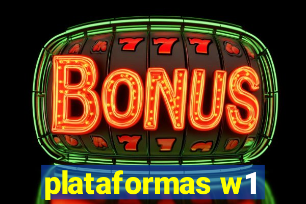 plataformas w1