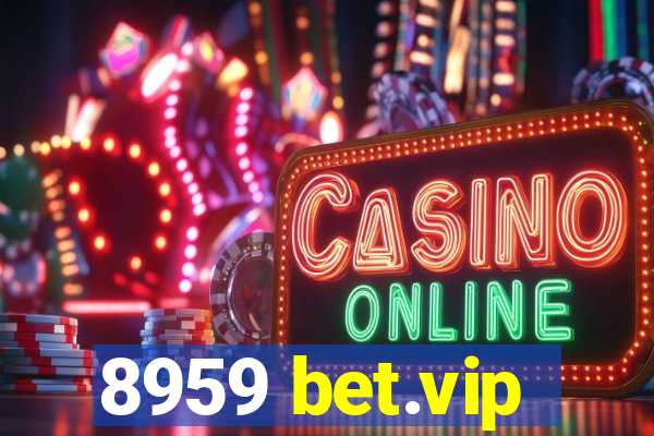 8959 bet.vip