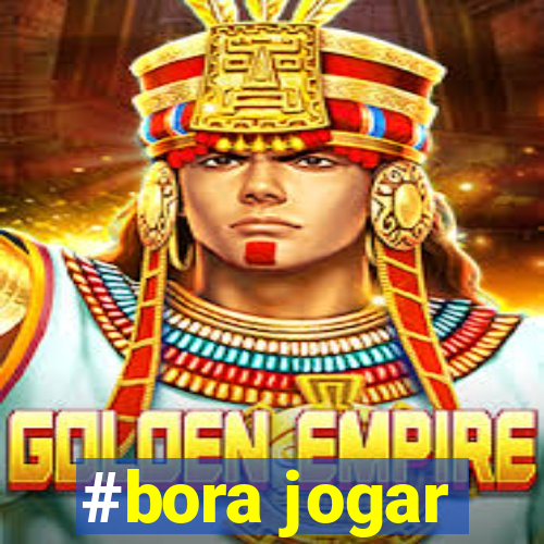 #bora jogar