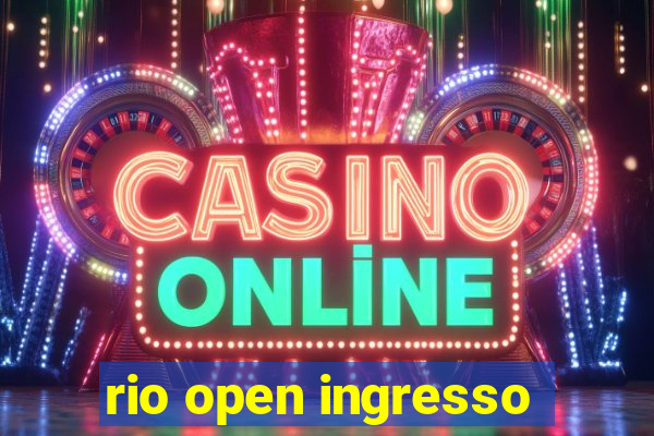 rio open ingresso