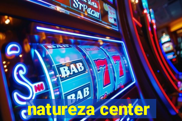 natureza center