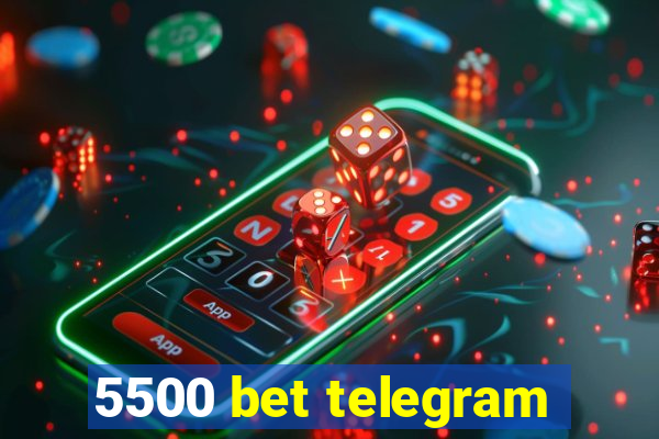 5500 bet telegram