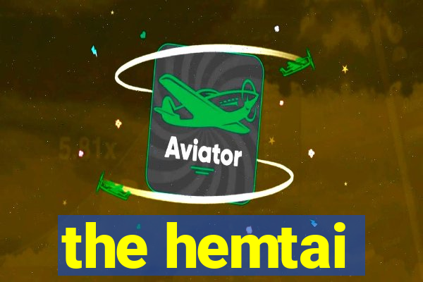 the hemtai