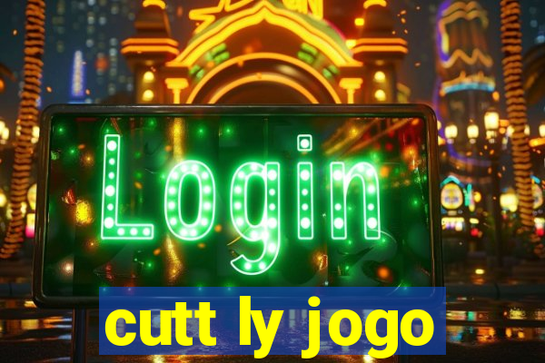 cutt ly jogo