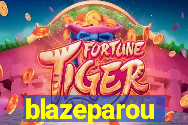 blazeparou