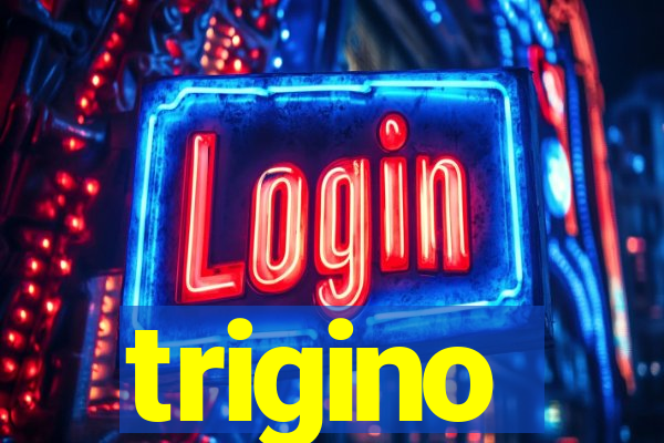 trigino