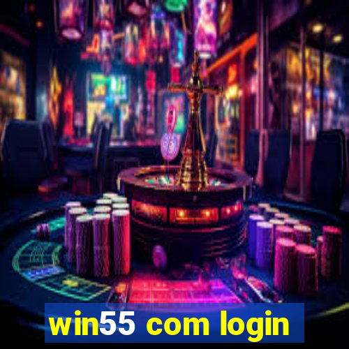 win55 com login