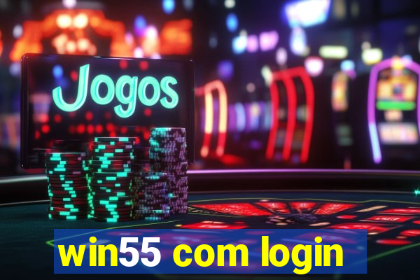 win55 com login