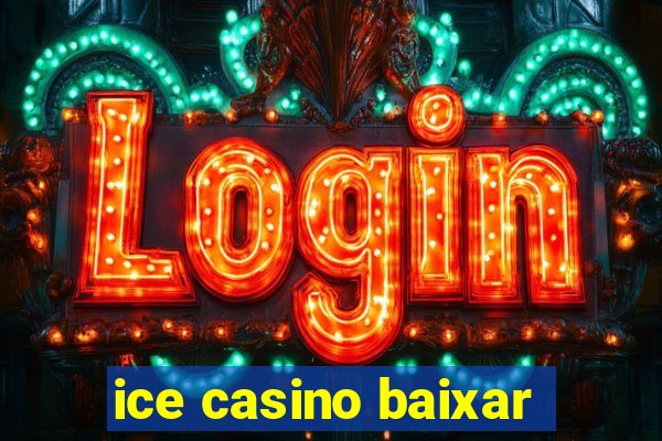 ice casino baixar