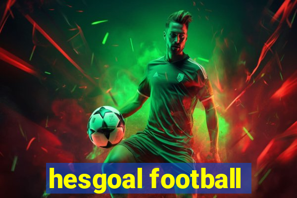 hesgoal football