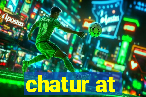 chatur at